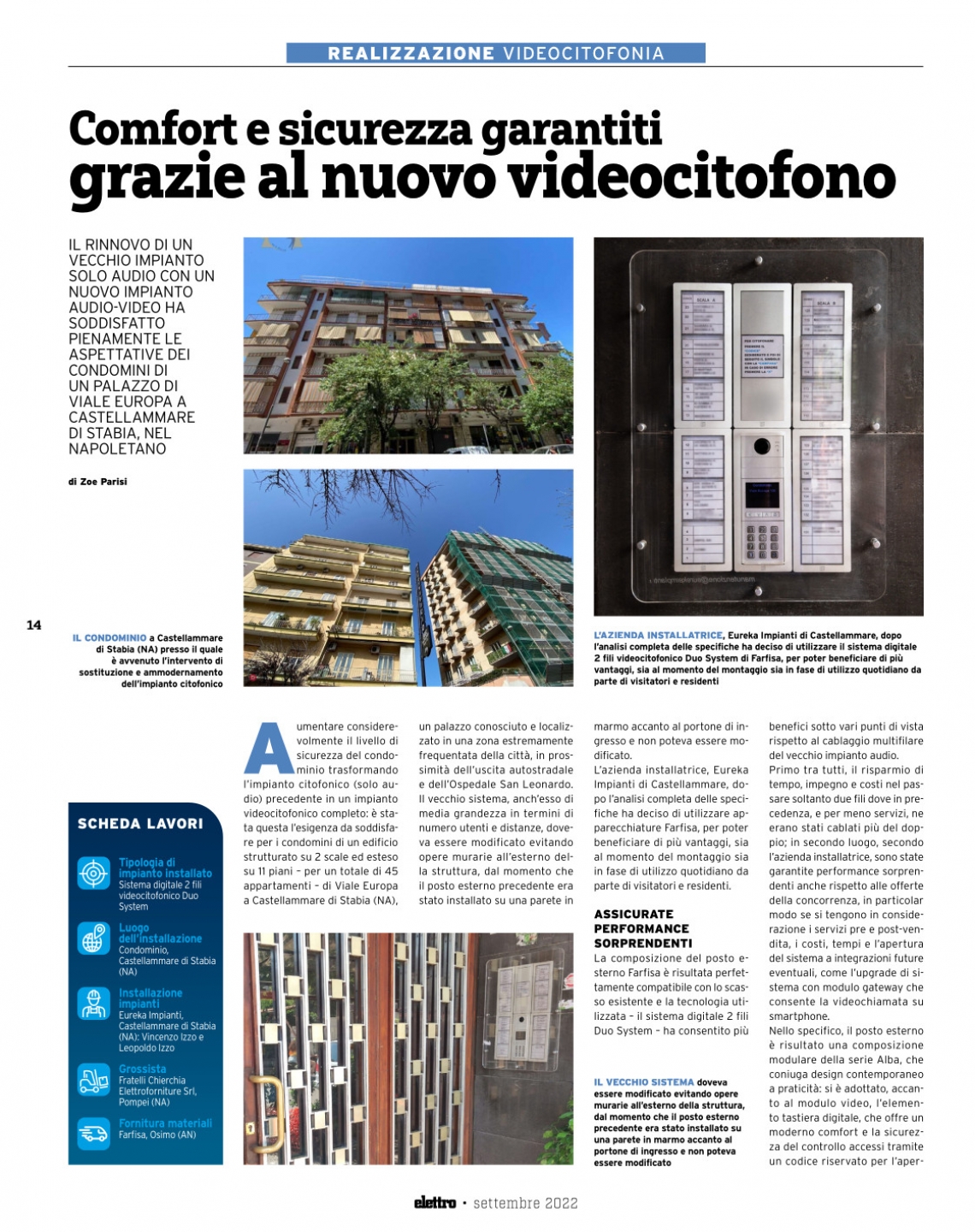 Comfort e sicurezza garantiti grazie al nuovo videocitofono