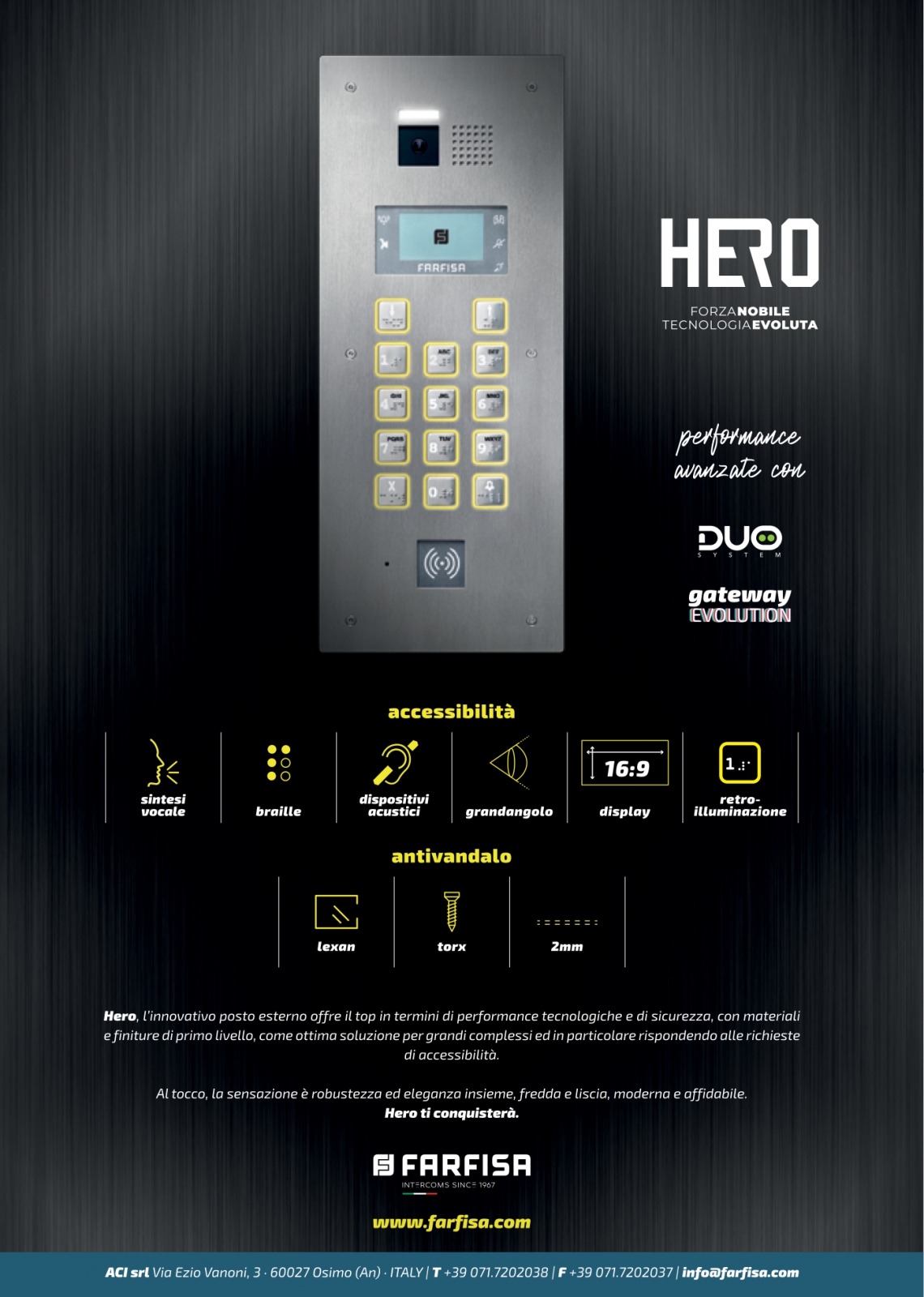 Hero, forza nobile tecnologia evoluta